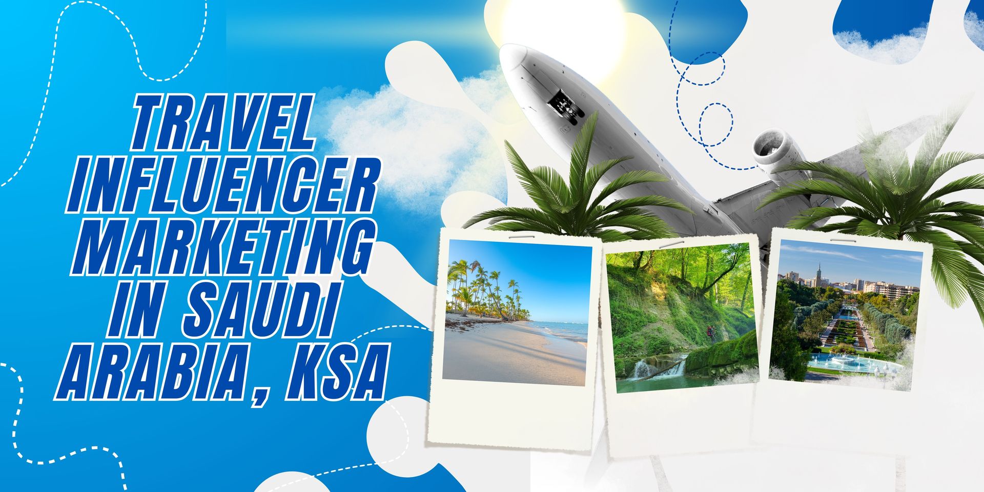 Travel Influencer Marketing in Saudi Arabia, KSA